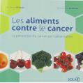 Les Aliments contre le Cancer des Dr Richard BELIVEAU et Denis G