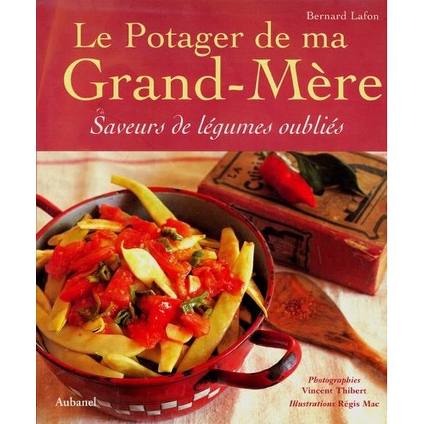 Le Potager de ma Grand-Mre de Bernard Lafon