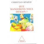 Fiche dtaille : Que Mangerons-nous demain ? de Christian REMESY - Demain ?