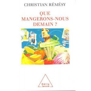 Que Mangerons-nous demain ? de Christian REMESY - Demain ?