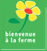 Bienvenue  la Ferme, cliquez pour plus d'infos